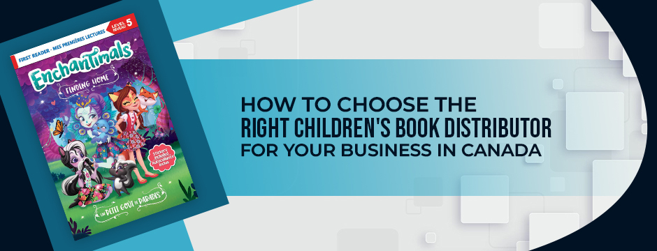 How to Choose the Right Children’s Book Distributor for Your Business in Canada